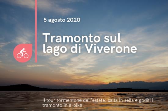 5 agosto Girolago di Viverone in e-bike al tramonto